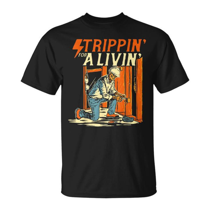 Stripping For A Living Electrician Work Powerline Electrical T-Shirt