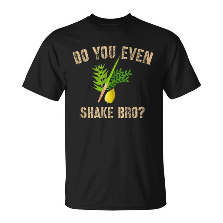 Sukkot Four Species Do You Even Shake Bro Etrog T-Shirt