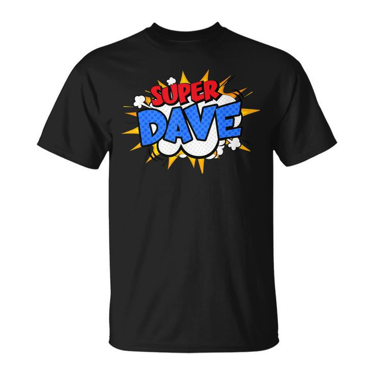 Super Dave Comic Cartoon Fathers Day Personalized Name T-Shirt