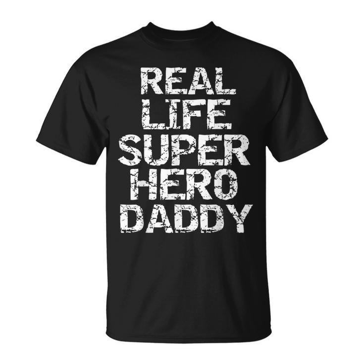 Superhero Father's Day Men's Real Life Super Hero Daddy T-Shirt
