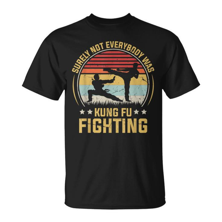 Surely Not Everybody Was Kung Fu Fighting Vintage Men T-Shirt