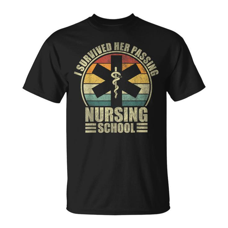 I Survived Her Passing Nursing School Nursing Graduation T-Shirt