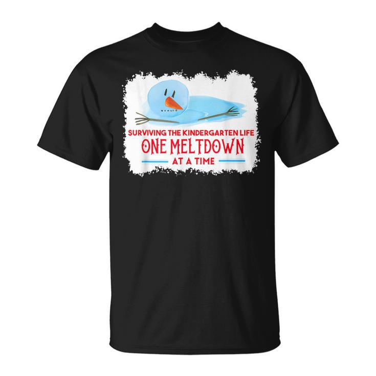 Surviving The Kindergarten Life One Meltdown At A Time T-Shirt