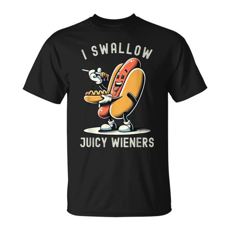 I Swallow Juicy Wieners Provocative Joke Adult Humor Naughty T-Shirt