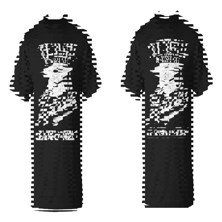 The Tassel Was Worth The Hassle Funny Grad Gift Class 2019 T-Shirt The Tassel Was Worth The Hassle Funny Grad Gift Class 2019 T-Shirt