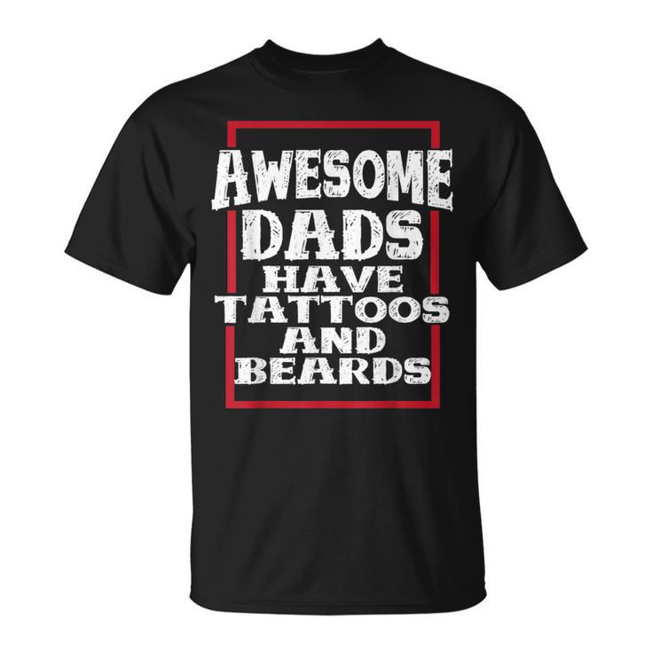 Tattoo Papa Tolleäter Haben Tattoos Und Bärte Zumatertag T-Shirt