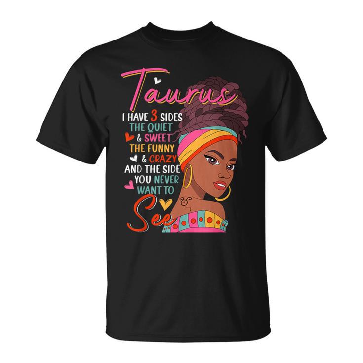 Taurus I Have 3 Sides Sarcastic Zodiac Sign Afro Women T-Shirt