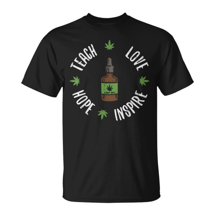 Teach Love Hope Inspire Cbd Oil Vintage Hemp Weed Quote T-Shirt