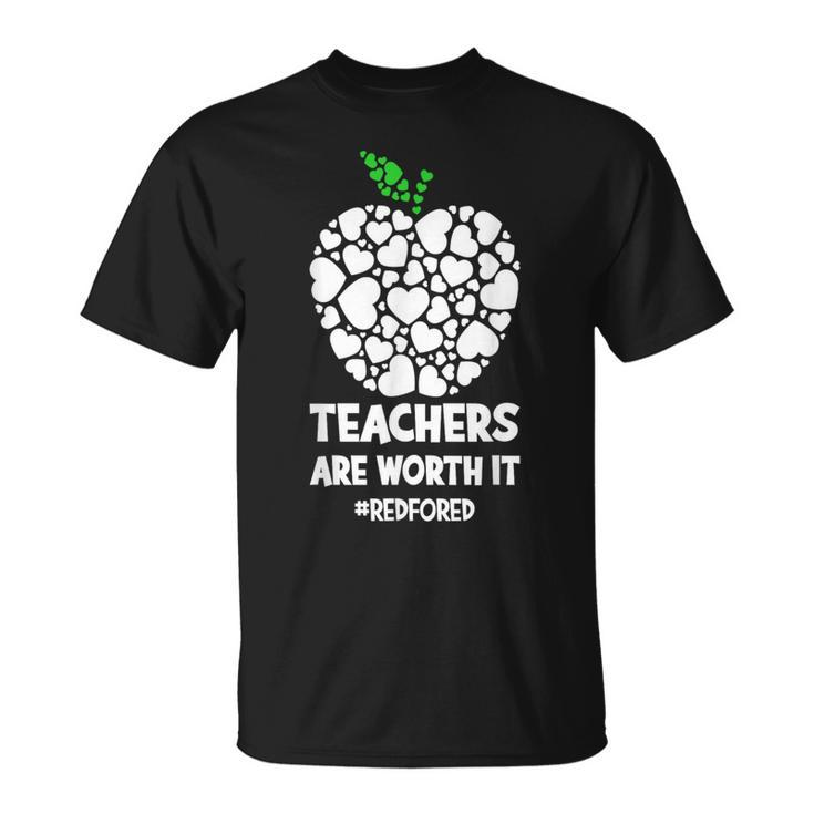 Teachers Are Worth It Red For Ed T-Shirt