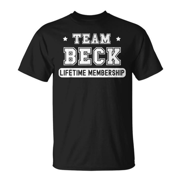 Team Beck Lifetime Membership Family Last Name T-Shirt