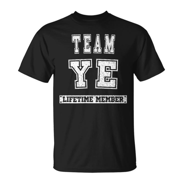 Team Ye Lifetime Member Family Last Name T-Shirt