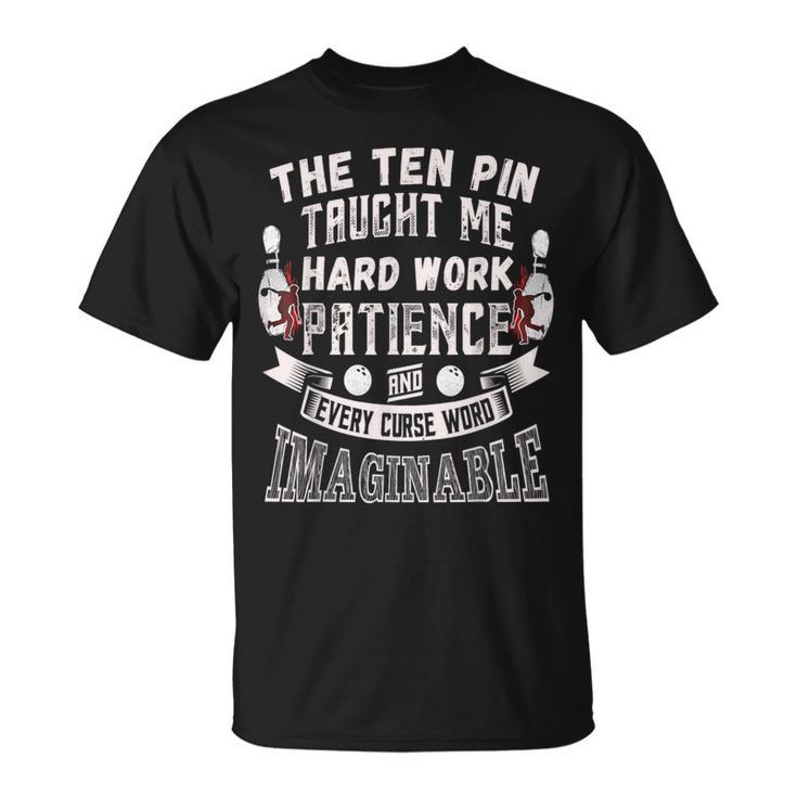 Ten Pin Taught Me Every Curse Word Bowling T-Shirt