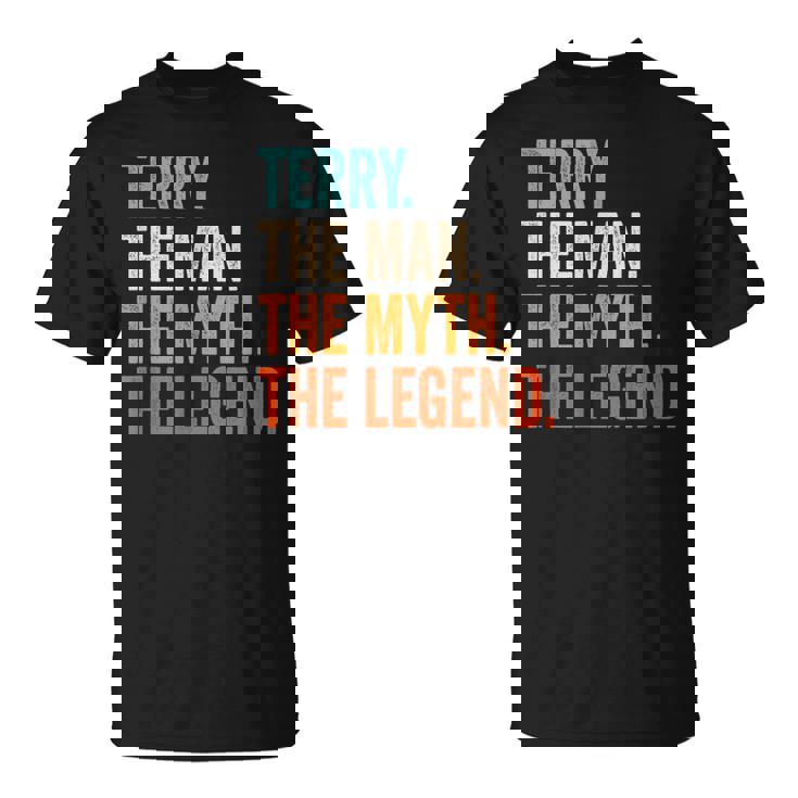 Terry The Man The Myth The Legend First Name Terry T-Shirt