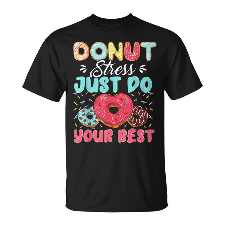 Testing Day Donut Stress Just Do Your Best Cute Teacher T-Shirt