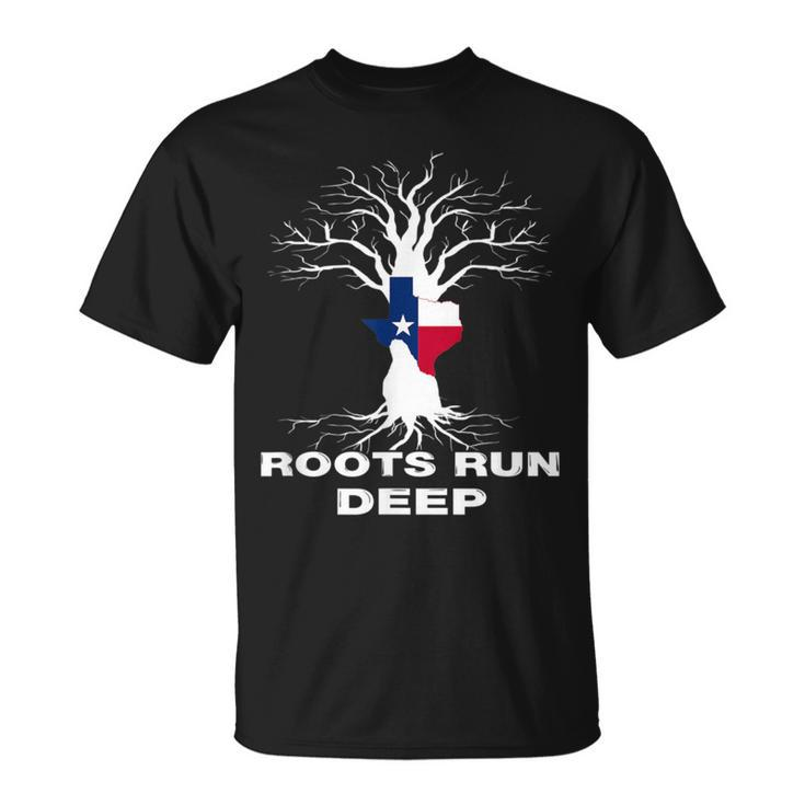 Texas Roots Run Deep Proud Resident Texas Flag T-Shirt