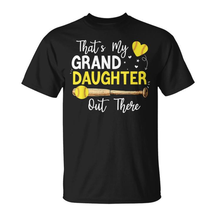 That's My Grand Daughter Out There Softball Granddaughter T-Shirt