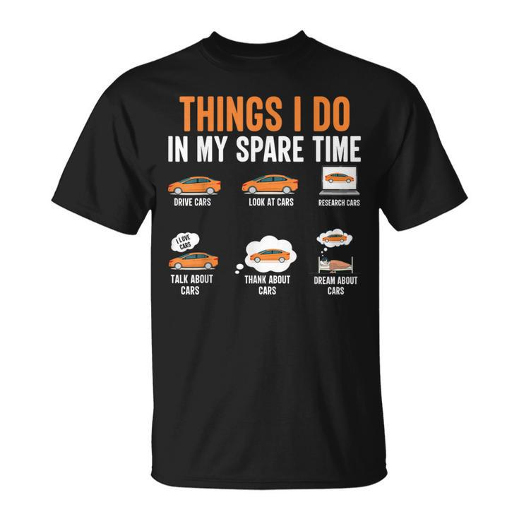 Things I Do In My Spare Time Car Enthusiast Car Lover T-Shirt
