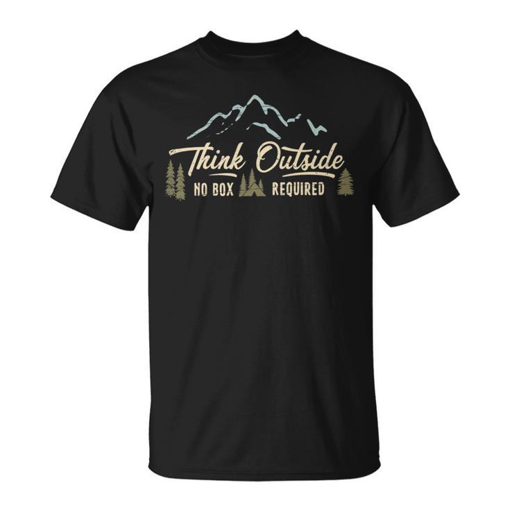 Think Outside No Box Required For Hiking Outdoorsman T-Shirt