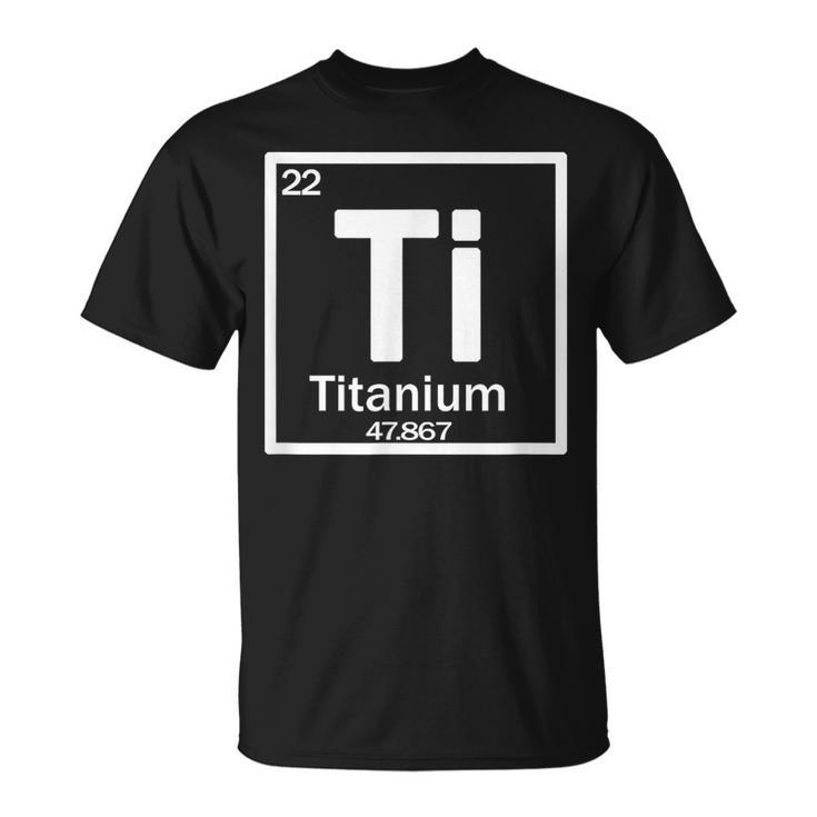 Ti Titanium Chemical Element T-Shirt