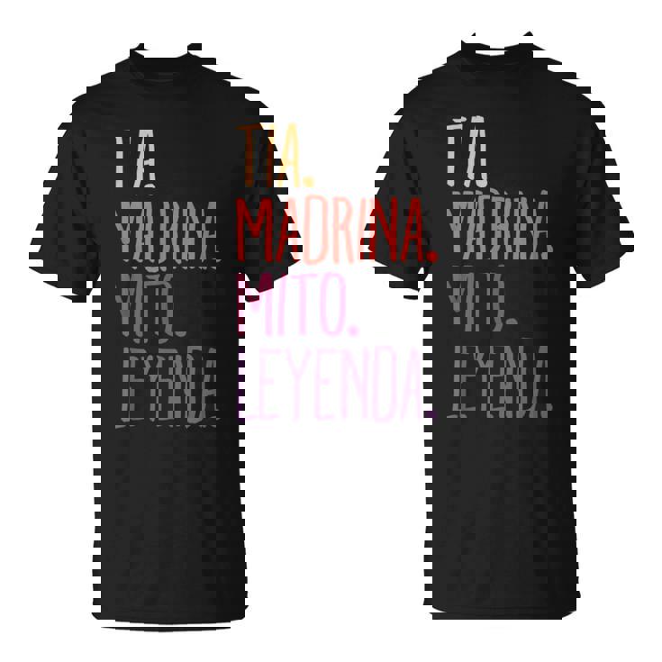 Tía Madrina Mito Leyenda Para La Madrina Camiseta unisex