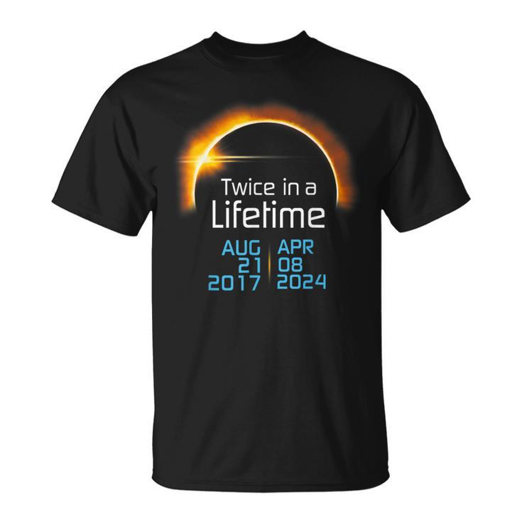 Total Eclipse 2024 Totality Twice In A Lifetime 2017 T-Shirt