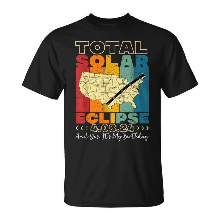 Total Solar Eclipse 2024 Yes It's My Birthday Retro Vintage T-Shirt