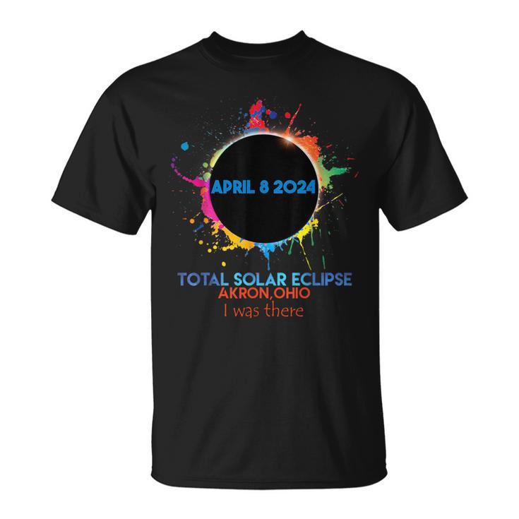 Total Solar Eclipse Akron Ohio 2024 I Was There T-Shirt