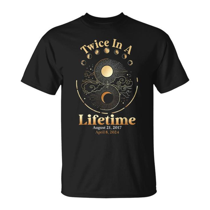 Total Solar Eclipse Twice In Lifetime 2017 2024 Matching T-Shirt