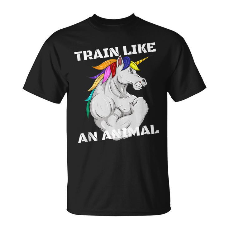Train Like An Animal Unicorn Weightlifting Muscle Fitness T-Shirt