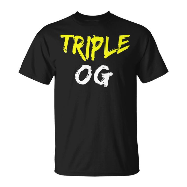 Triple Og Popular Hip Hop Urban Quote Original Gangster T-Shirt