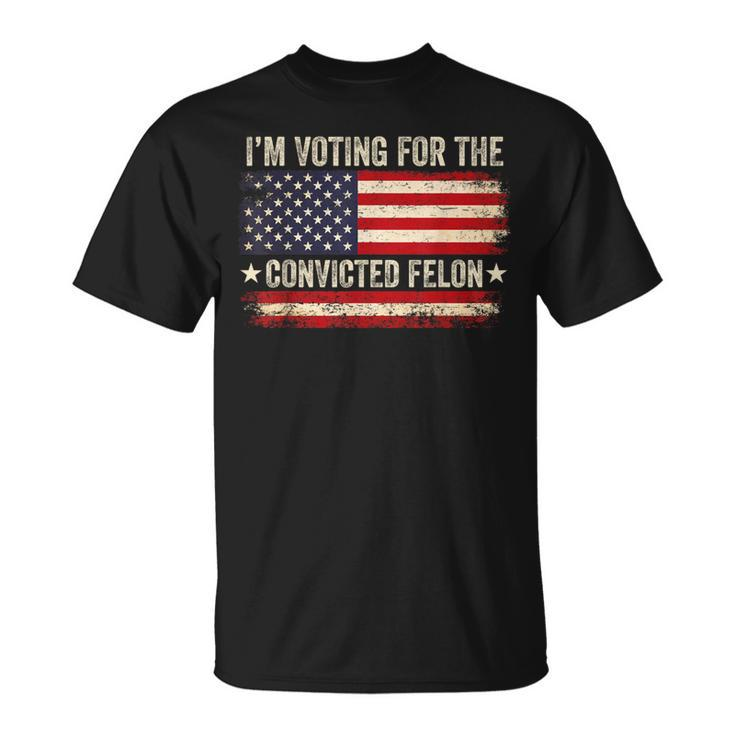 Trump 24 I'm Voting For The Convicted Felon Us Flag Vintage T-Shirt