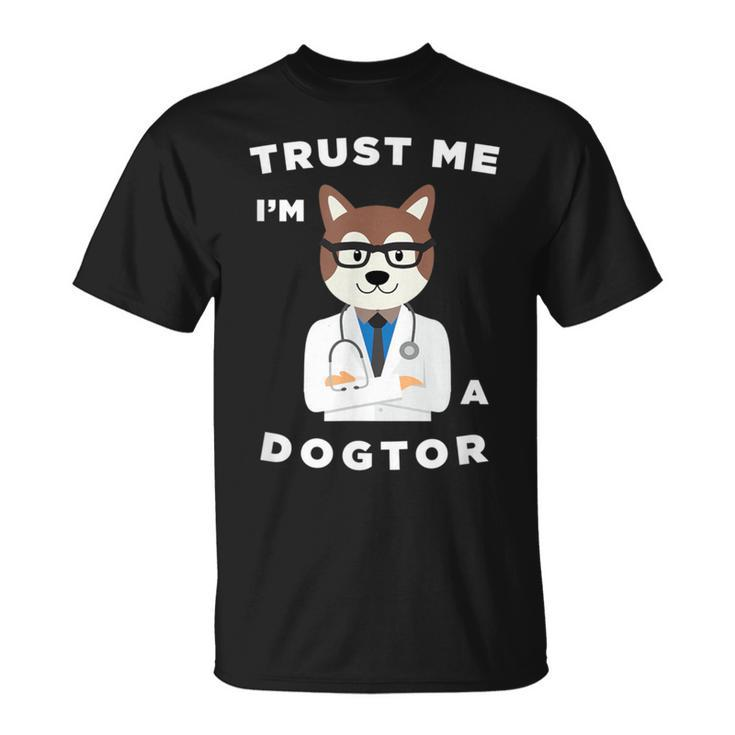 Trust Me I'm A Dogtor Dog Doctor Lover Veterinarian T-Shirt