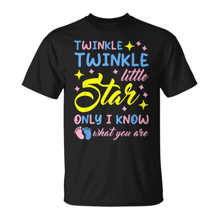 Twinkle Little Star Only I Know What You Are Gender Reveal T-Shirt