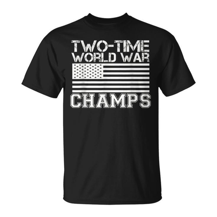 Two Time World War Champs 4Th Of July T-Shirt