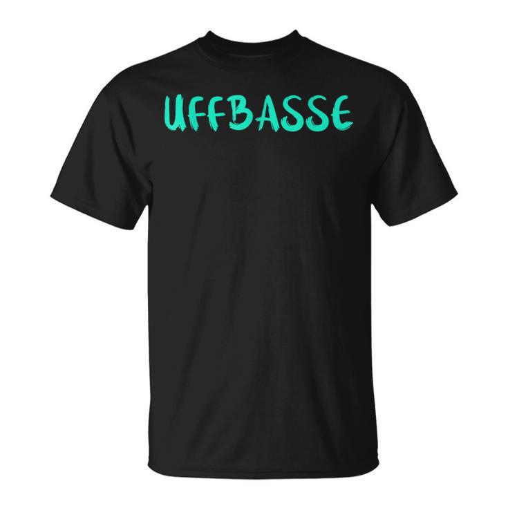 Uffbasse T-Shirt