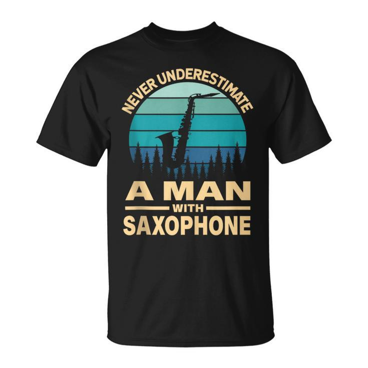 Never Underestimate A Man With Saxophone Musician T-Shirt