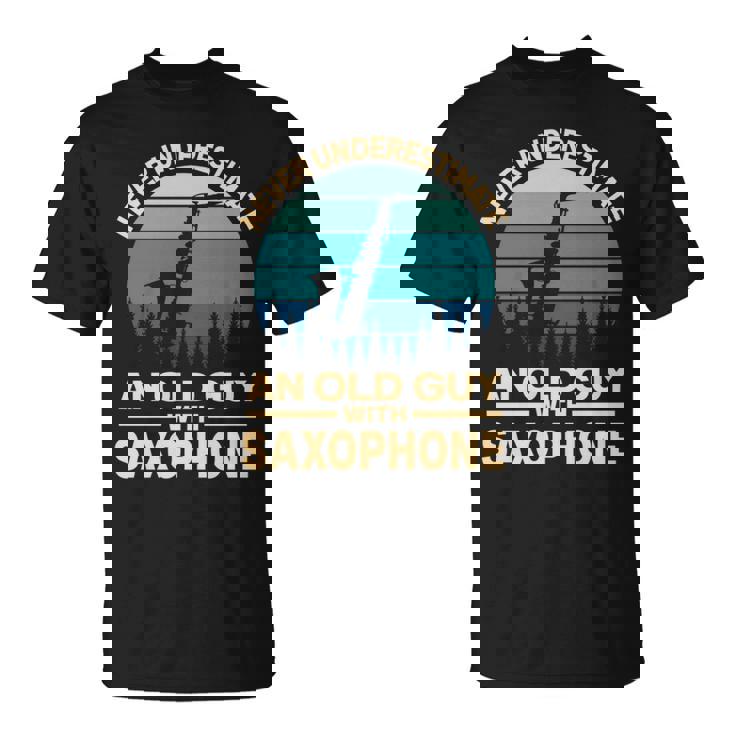 Never Underestimate An Old Guy With Saxophone Musician T-Shirt