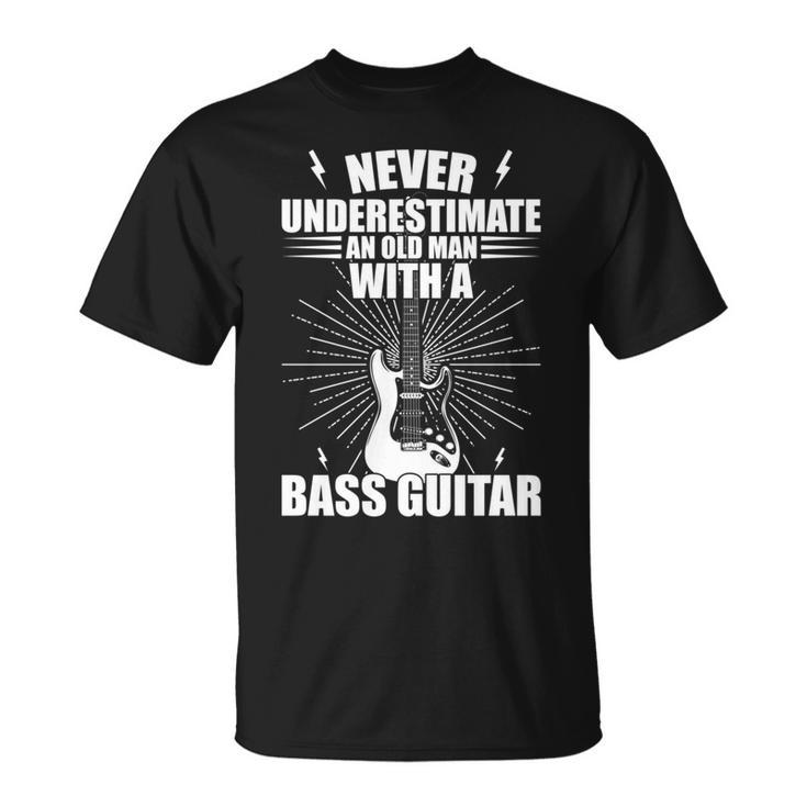 Never Underestimate An Old Man With A Bass Guitar Musician T-Shirt