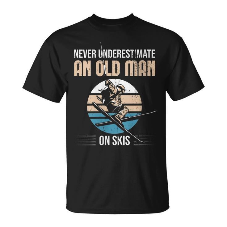 Never Underestimate An Old Man On Skis Old Man Ski T-Shirt
