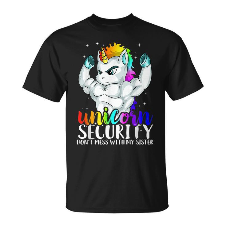 Unicorn Security Dont Mess With My Sister Brother T-Shirt