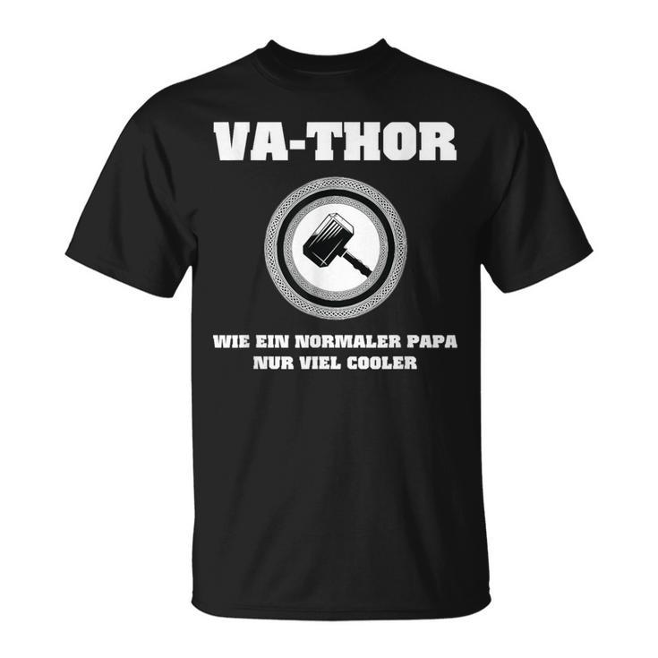 Va-Thor Wie Ein Normaler Papa Nuriel Coolerater Spruch T-Shirt