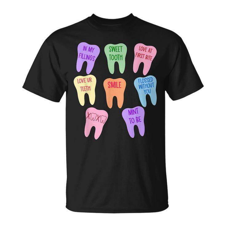 Valentines Dentist Dental Hygienist Tooth Candy Conversation T-Shirt