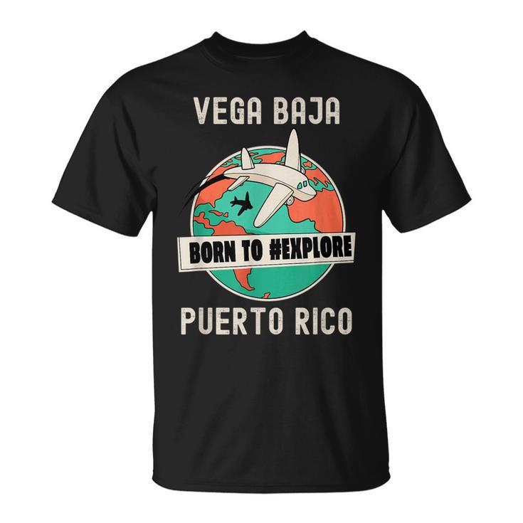 Vega Baja Puerto Rico Born To Explore Travel Lover T-Shirt