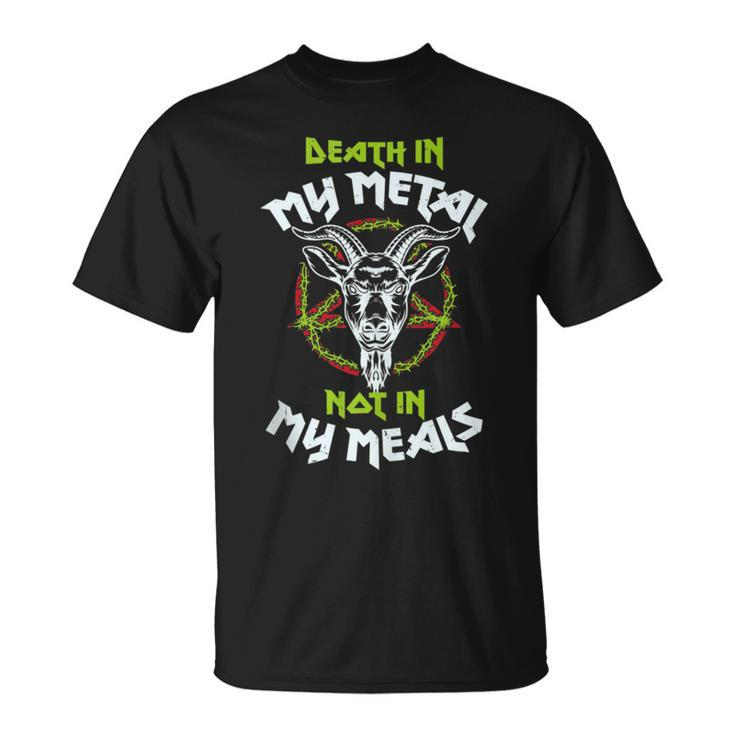 Vegan Metal Death In My Metal Not In My Meals Veganism T-Shirt