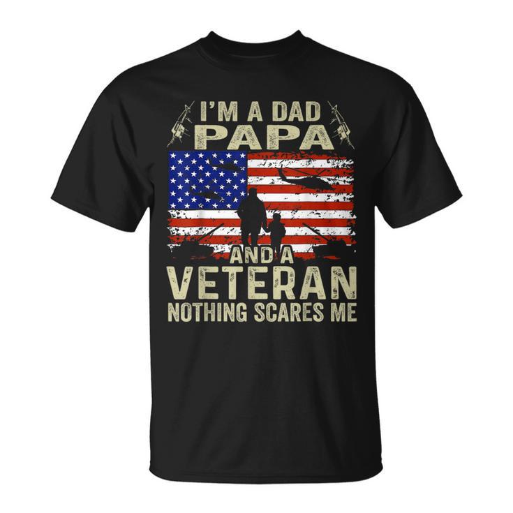 Veteran For Fathers Day I'm A Dad Papa Veteran T-Shirt