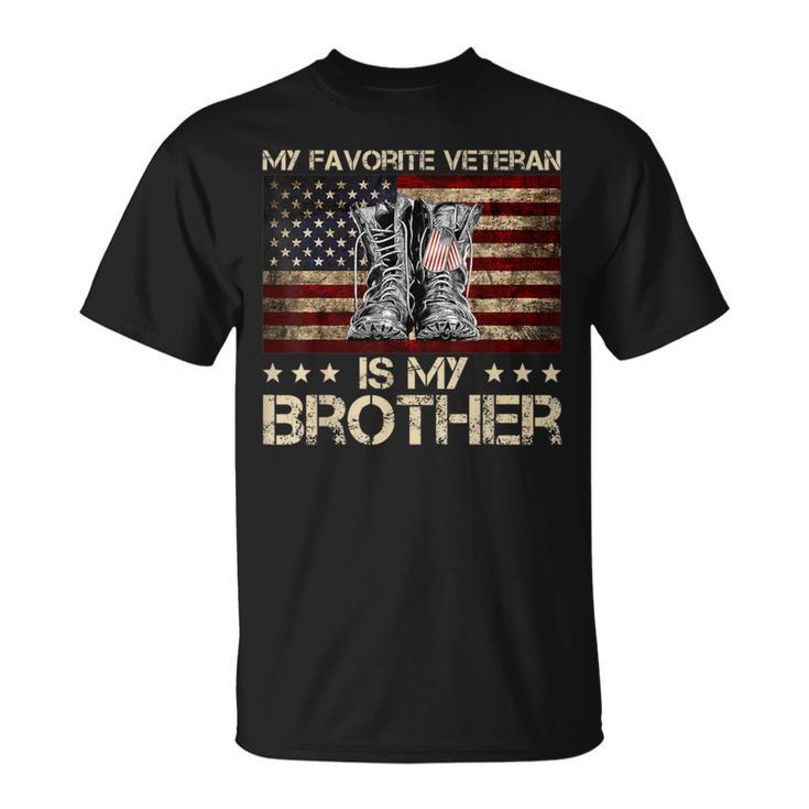 Veteran's Day My Favorite Veteran Is My Brother Proud Sister T-Shirt