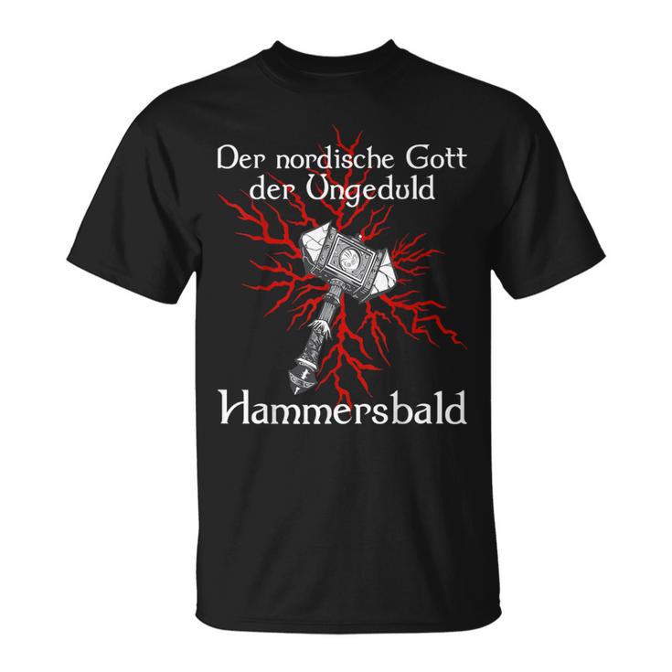 Viking Hammer Impatience God T-Shirt