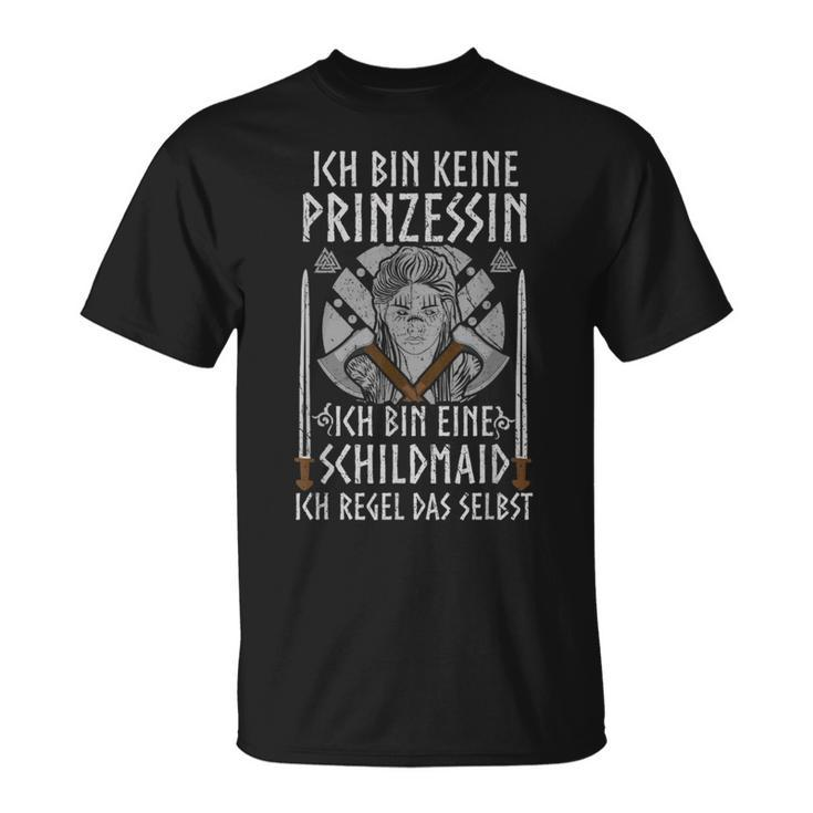 Viking Ich Bin Keine Prinzessin Ich Bin Eine Schildmaid T-Shirt