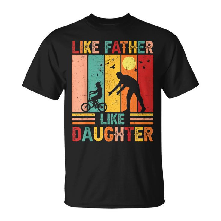 Vingate Retro Like Father Like Daughter Dad Fathers Day T-Shirt