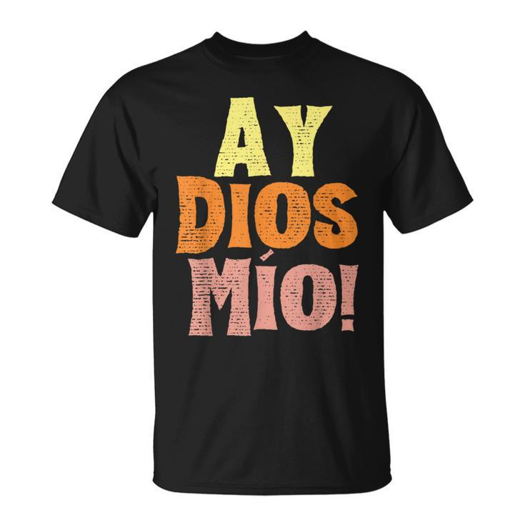 Vintage Ay Dios Mio Cinco De Mayo Festival Family Vacation T-Shirt
